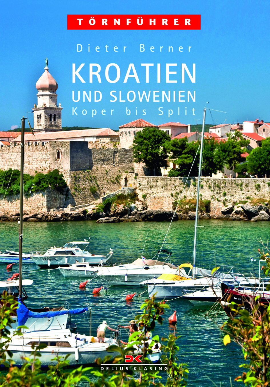Törnliteratur: Kroatien und Slowenien – Koper bis Split